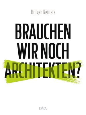 cover image of Brauchen wir noch Architekten?